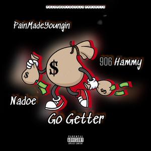 Go Getter (feat. 906hammy & Nadoe) [Explicit]