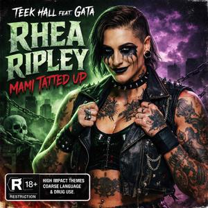 Mami Tatted Up (Rhea Ripley) (feat. GaTa) (Explicit)