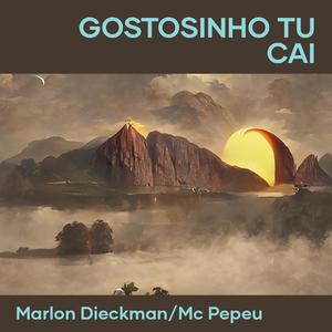 Gostosinho Tu Cai (Explicit)