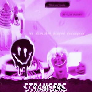 strangers (feat. epitomeoffailure) [Explicit]