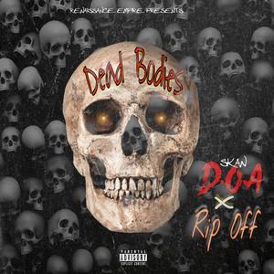 Dead Bodies (feat. Rip Off) (Explicit)