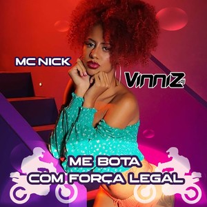 Me Bota Com Força Legal (Explicit)