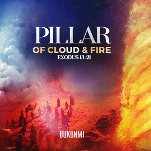 Pillar of Cloud & Fire Exodus 13: 21