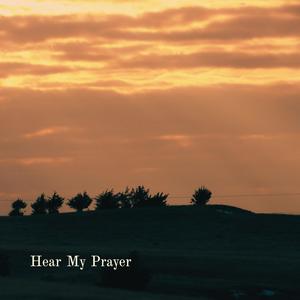 Hear My Prayer (feat. Thaddaeus Magley)