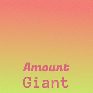 Amount Giant