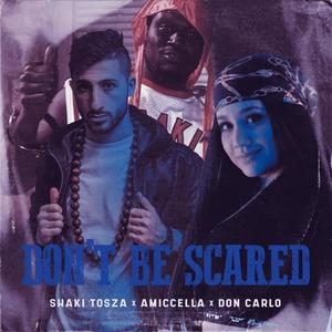 Don't Be Scared (Explicit)