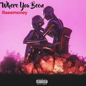 Where You Been (Explicit)