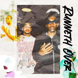 Runneth Over (feat. Kferg500) [Explicit]