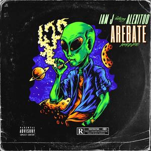 AREBATE .IAM J (feat. Alexitoo)