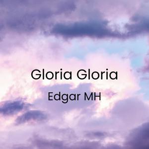 Gloria Gloria (feat. Ed MH & Popoyosky)