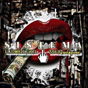 SISTEMA (feat. 23 El Que La Pone) [Explicit]