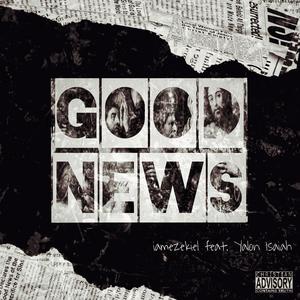 Good News (feat. Yalon Isaiah)