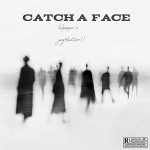Catch A Face (feat. Jay5kartierr!!) (Explicit)