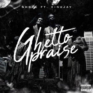 Ghetto Praise (Explicit)