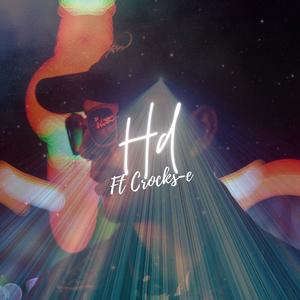 Hd (feat. Crocks-e) [Explicit]
