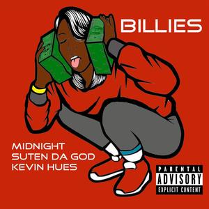 BILLIES (feat. SutenDaGod, Midnight1 & Kevin Hues) [Explicit]