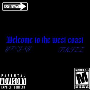 Welcome to the Westcoast (feat. Trizz) [Explicit]