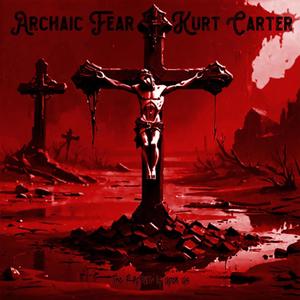 Archaic Fear (Explicit)