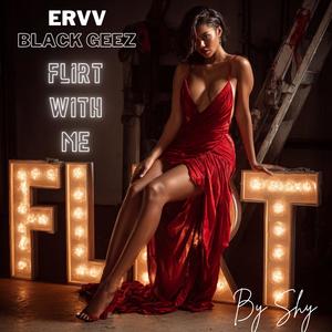 Flirt with me (feat. Black Geez)