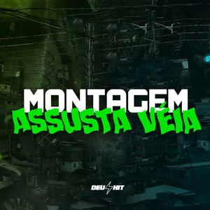 Montagem Assusta Véia (Explicit)