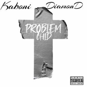 Problem Child (Explicit)