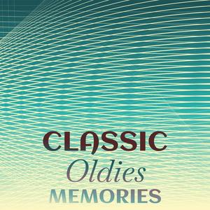 Classic Oldies Memories