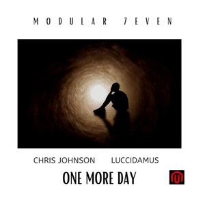 ONE MORE DAY (feat. CHRIS JOHNSON & LUCCIDAMUS)