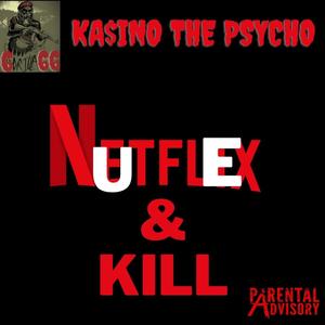 NUTFLEX & KILL (Explicit)