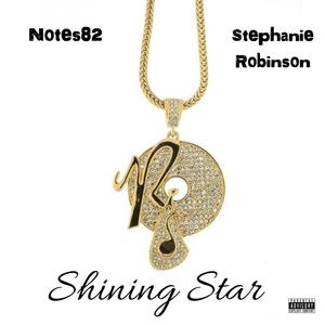 Shining Star (feat. Stephanie Robinson) [Explicit]