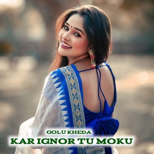 Kar Ignor Tu Moku
