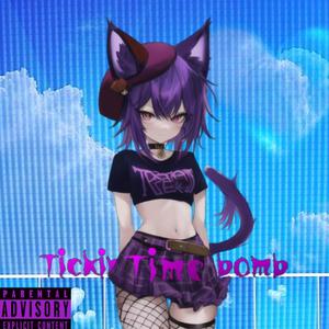 Ticking Time Bomb (Explicit)