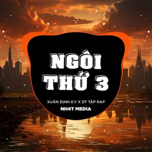 Ngôi Thứ 3 (NH4T Remix Ver.2)