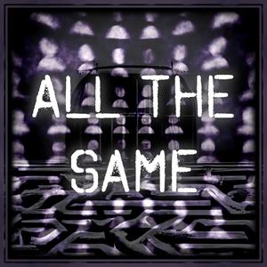 All The Same (feat. PsychoticFox) [Explicit]