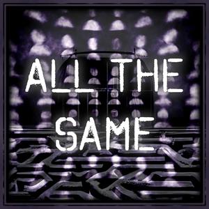 All The Same (feat. PsychoticFox) (Explicit)