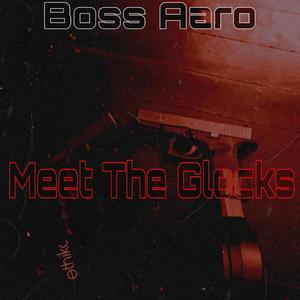 Meet The Glocks (Explicit)