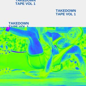 Takedown Tape Volume 1 (Explicit)