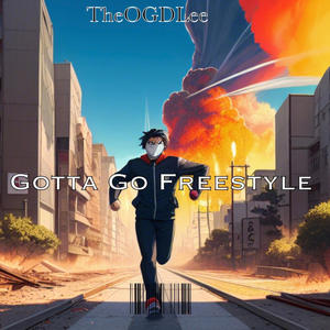 Gotta Go Freestyle (Explicit)