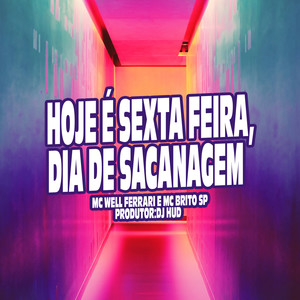 Hoje é Sexta Feira Dia De Sacanagem (Explicit)