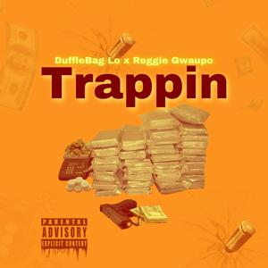 Trapping(feat. DuffleBag Lo) (Explicit)