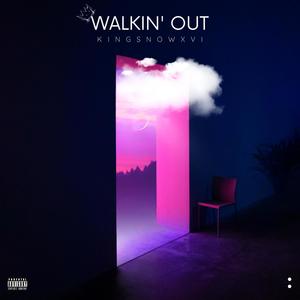 Walkin' Out (Explicit)