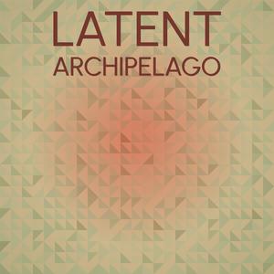 Latent Archipelago