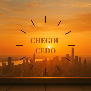 Chegou Cedo (Explicit)