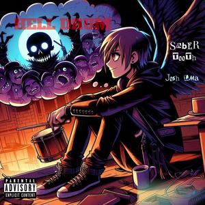 Hell.Drum (feat. Josh LMA) (Explicit)