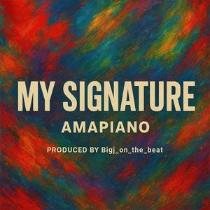 My Signature (amapiano)