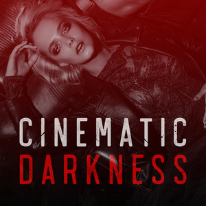 Cinematic Darkness