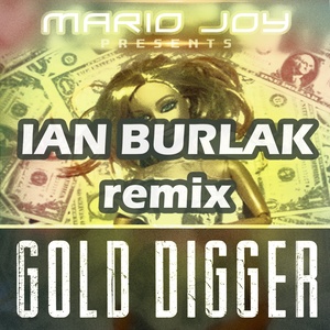 Gold Digger (Ian Burlak Remix)