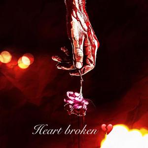 Heart broken (Explicit)