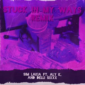 Stuck In MyWays (Remix) [Explicit]