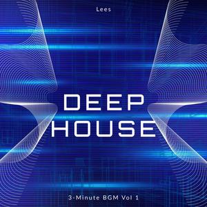 3-Minute Deep House BGM, Vol. 1