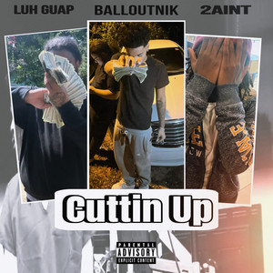 Cuttin up (Explicit)